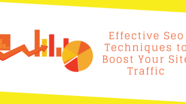 Effective SEO Techniques to Boost Your Site Traffic