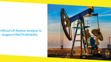Well Profitability: Artificial Lift System Analysis to Augment Well Profitability