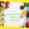 A Comprehensive Guide to Diet Plans
