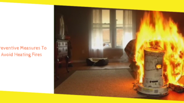 4 Preventive Measures To Avoid Heating Fires