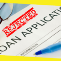 Reasons Why Your Loan Application Is Always Rejected