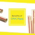 The Must Know Benefits of CPVC Pipes