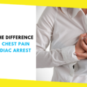 Know the Difference Between Chest Pain and Cardiac Arrest