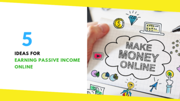 5 Ideas for Earning Passive Income Online