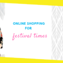 Online Shopping for Festival Times