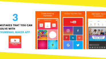 3 Mistakes That You Can Solve With Thumbnail Maker App