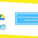 Top 5 Must Installed Apps in 2018 – Android Phone