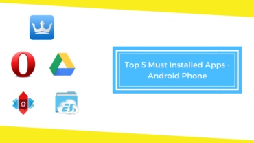 Top 5 Must Installed Apps in 2018 – Android Phone
