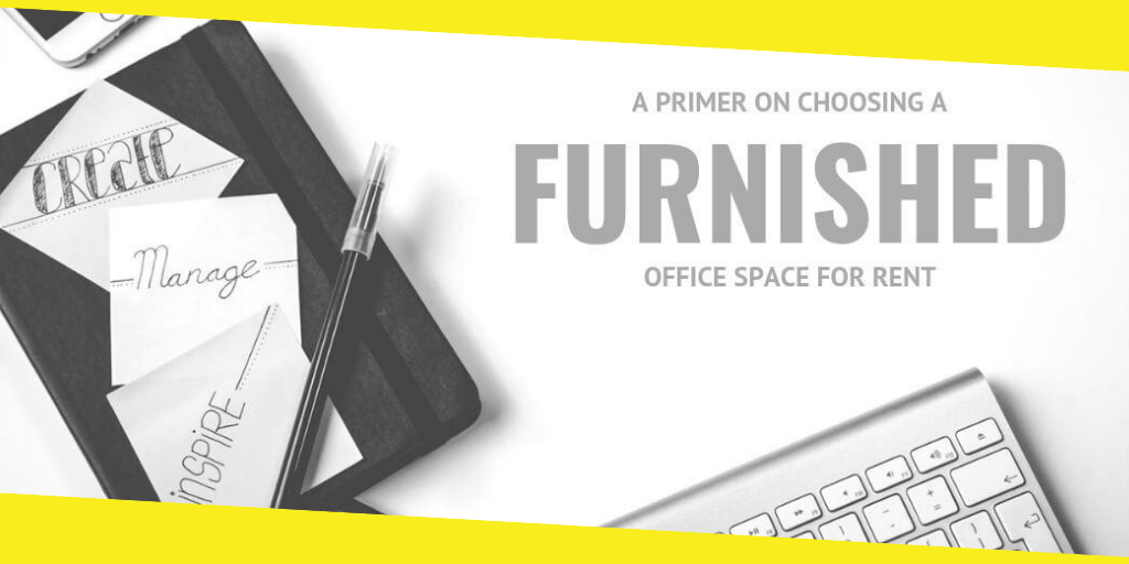 Choosing a Furnished Office Space for Rent