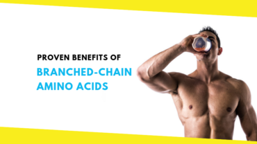 Proven Benefits of Branched-Chain Amino Acids