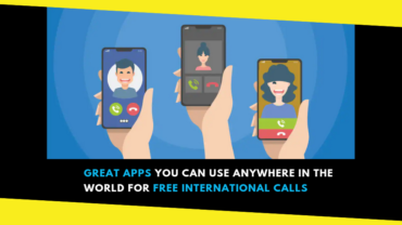 Great Apps You Can Use Anywhere In the World For Free International Calls