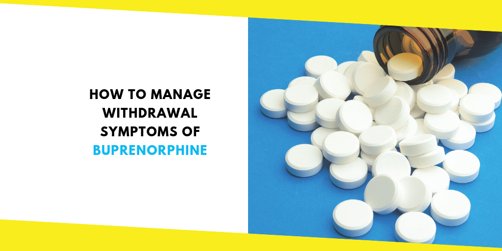 Withdrawal symptoms of Buprenorphine