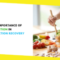 The Importance of Nutrition in Addiction Recovery