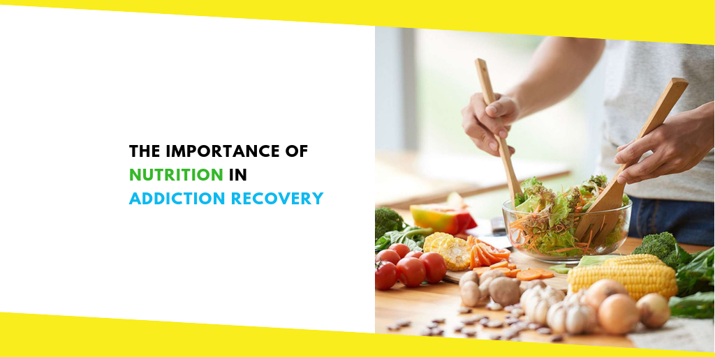 Nutrition in Addiction Recovery