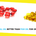 Is Krill Oil Better Than Fish Oil For Omega-3?