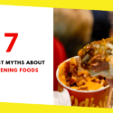 7 Biggest Myths About Fattening Foods Busted!