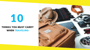 10 Things You Must Carry When Traveling