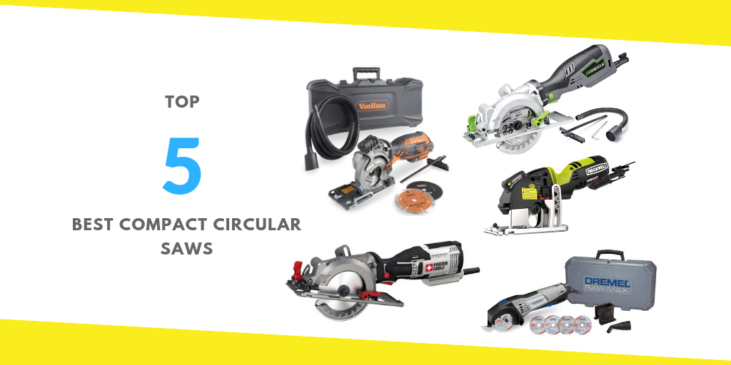 Top Compact Circular Saws