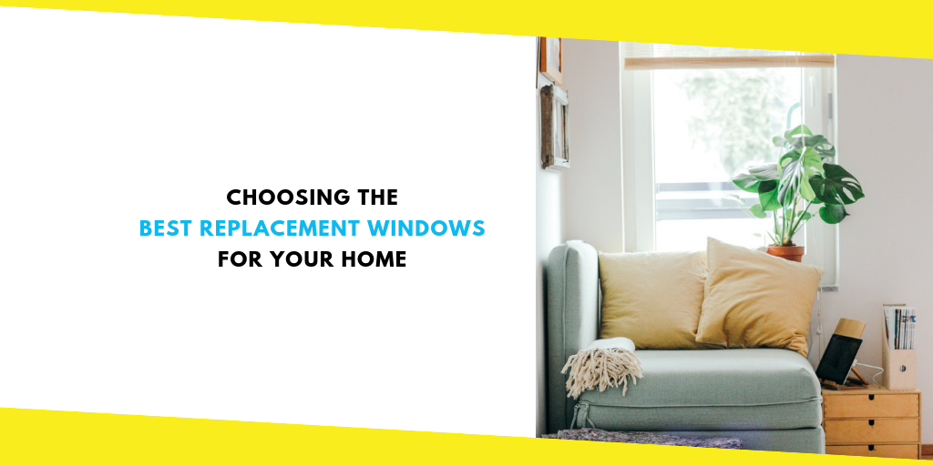 Best Replacement Windows for Home