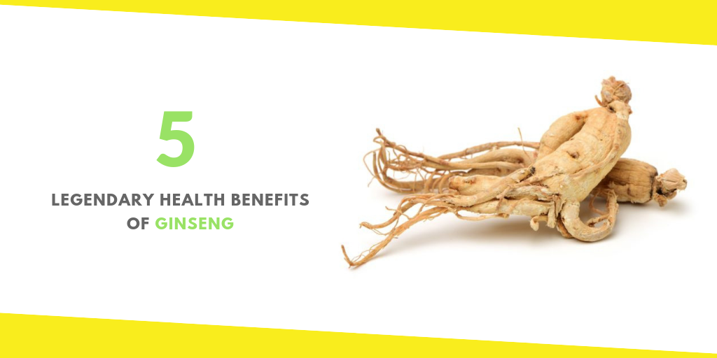 Benefits of Ginseng