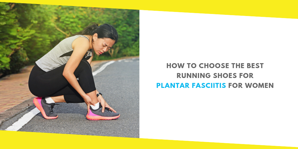 Best Running Shoes for Plantar Fasciitis for Women