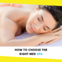 How to Choose the Right Med Spa