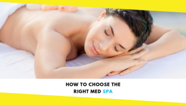How to Choose the Right Med Spa