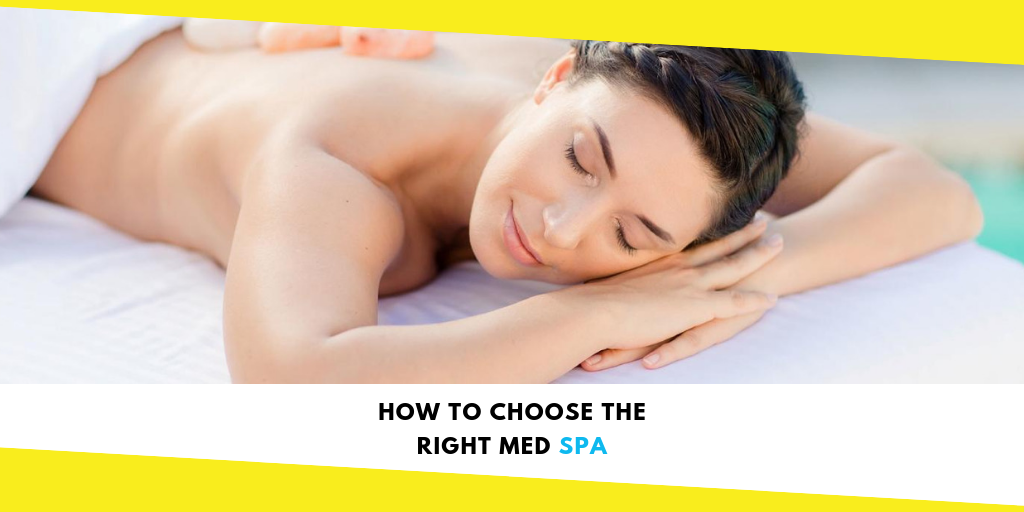 Choose the Right Med Spa