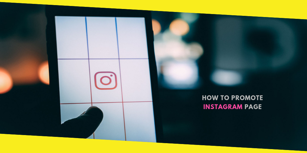 Tips to Promote Instagram Page