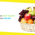 Stay Organic and Healthy: Order Your Fruit Basket through Online