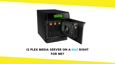 Is Plex Media Server on a NAS Right for Me?
