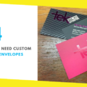 4 Reasons You Need Custom Business Envelopes