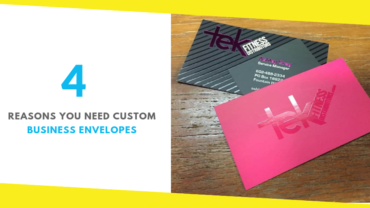 4 Reasons You Need Custom Business Envelopes