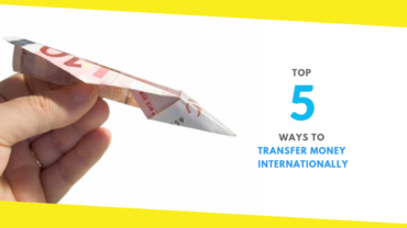Top 5 Ways to Transfer Money Internationally