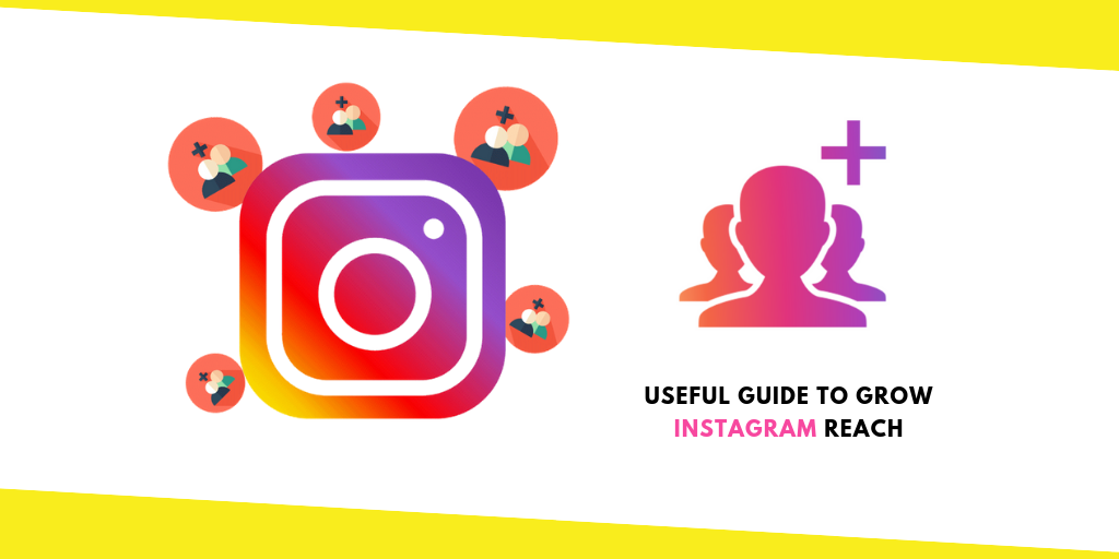 How to Grow Instagram Reach