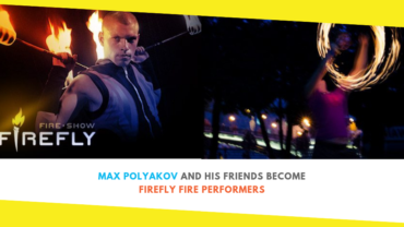Max Polyakov and his Friends Become Firefly Fire Performers