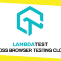 A Cross Browser Testing Cloud Solution – LambdaTest Review
