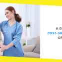 Rest and Respite – A Guide to Post-Surgery Care Options