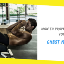 How to Properly Pump Up Your Chest Muscles