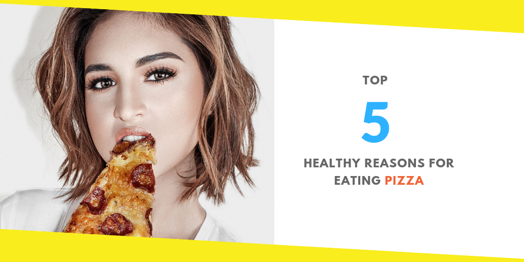 Healthy Reasons For Eating Pizza