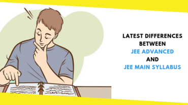 Latest Differences Between JEE Advanced and JEE Main Syllabus