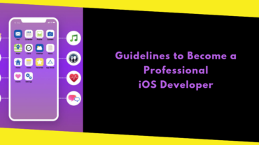 Guidelines to Become a Professional iOS Developer