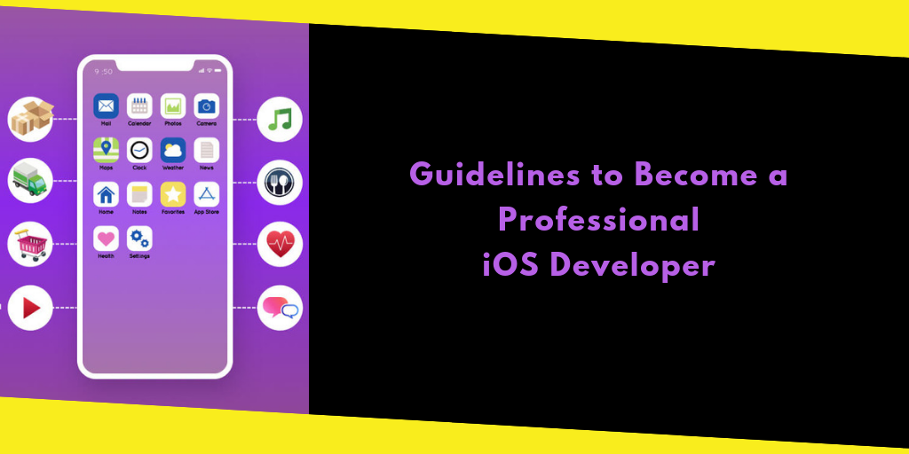 Guidelines to Become a Professional iOS Developer