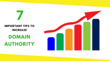 7 Important Tips To Increase Domain Authority [DA] – (Proven Tips)