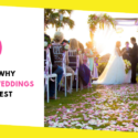 10 Reasons Why Destination Weddings Are The Best