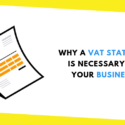 Why a VAT Statement Is Necessary for Your Business?