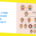 How Do I Find My Heritage And Ancestry?