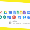 6 G Suite Tips to Better Your Business
