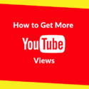 How to Get More YouTube Views: 5 Tips to Keep in Mind