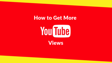 How to Get More YouTube Views: 5 Tips to Keep in Mind